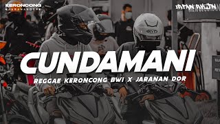 DJ CUNDAMANI • STYLE REGGAE KERONCONG X JARANAN DOR SLOW BASS