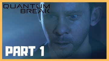 Quantum Break - Part 1| Time Machine