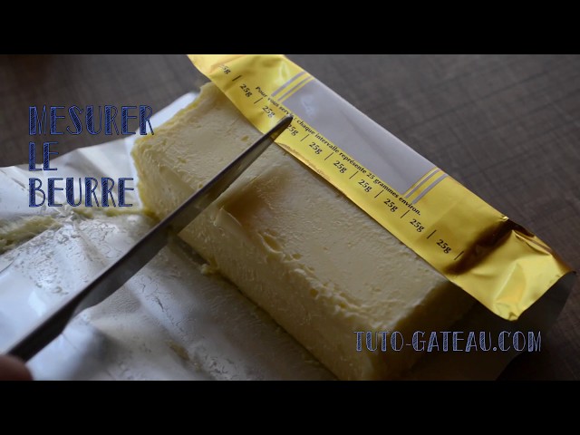 Pourquoi et comment mesurer le beurre sans balance : explication de  tuto-gateau - YouTube
