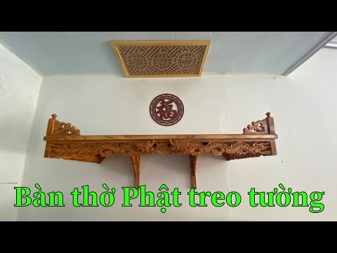 Video Bàn thờ Phật - bàn thờ treo tường gỗ gõ đỏ - youtube