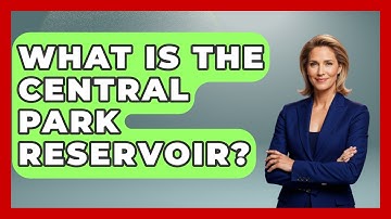 What Is The Central Park Reservoir? - Exploring Campgrounds