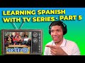 Learn Spanish with TV Series: Extra Part - 5 🔥