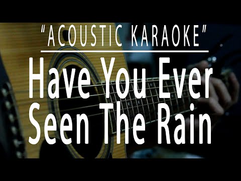 Have You Ever Seen The Rain - Creedence Clearwater Revival