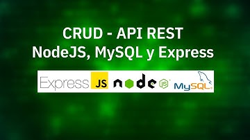 CRUD - API REST con NodeJS, MySQL y Express