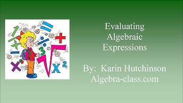 Evaluating Algebraic Expressions - Lesson 1