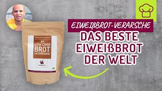 Eiweißbrot-VERARSCHE & das BESTE Eiweißbrot der Welt