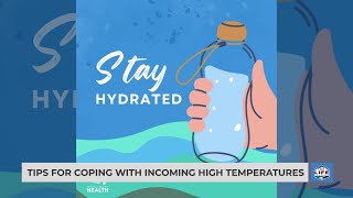 Tips for coping with incoming high temperatures