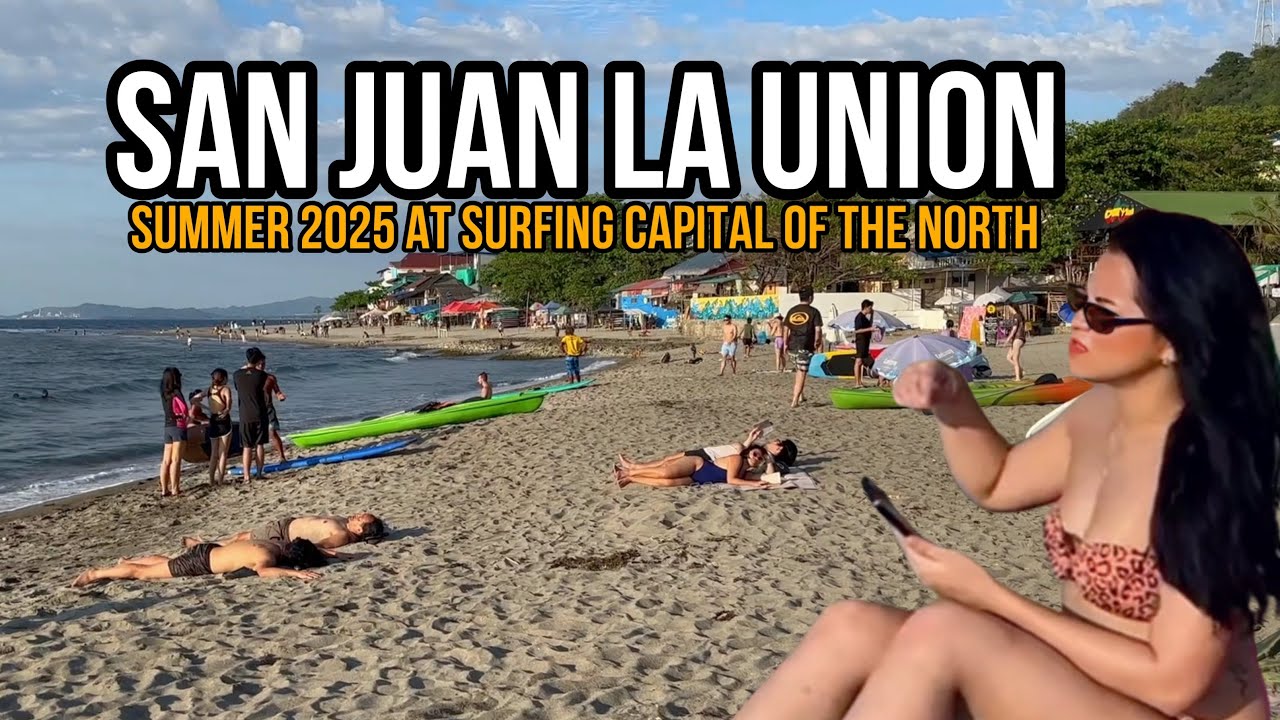 SAN JUAN LA UNION PHILIPPINES-Surfing Capital of the North|SUMMER 2025 [4k] walking tour