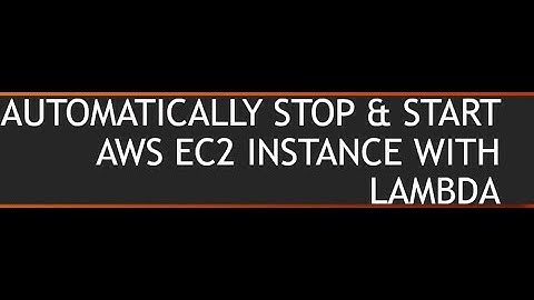 AUTOMATICALLY STOP & START AWS EC2 INSTANCE WITH LAMBDA