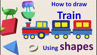 Train using shapes|learn shapes|learn colours|activity using shapes|how to draw train|ANT-Kids