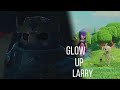 Larry Glow Up (Close Eyes)