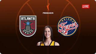 Caitlin Clark WNBA Live | Indiana Fever vs Atlanta Dream