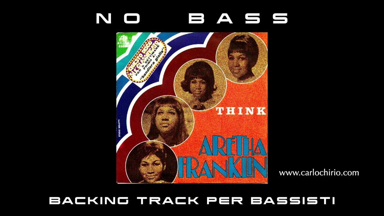Think Aretha Franklin NO BASS backing track per bassisti Suona tu il Basso (Bassless)