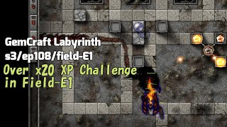 GemCraft Labyrinth Season-III/Over x20 XP Challenge/field-E1