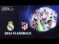 REAL MADRID 4-1(aet) ATLÉTICO: #UCL 2014 FINAL FLASHBACK