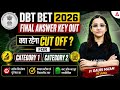 DBT BET Answer Key Out | DBT BET 2026 Expected Cut Off Category 1 And 2 | DBT BET Final Answer Key