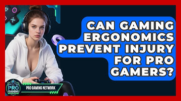 Can Gaming Ergonomics Prevent Injury For Pro Gamers? - Pro Gaming Network