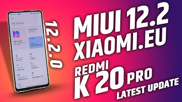 Xiaomi.eu 20.9.10  Miui 12.2 || BETTER THAN STABLE || Redmi K20 Pro ,Redmi Note 7