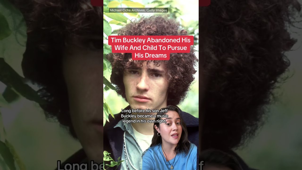 Tim Buckley Abandoned His Wife And Child To Pursue His Dreams