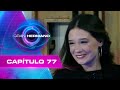 Capítulo 77 👁️🔥 | GRAN HERMANO CHILE | TEMP 01