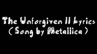 The Unforgiven II Lyrics ( Song by Metallica )