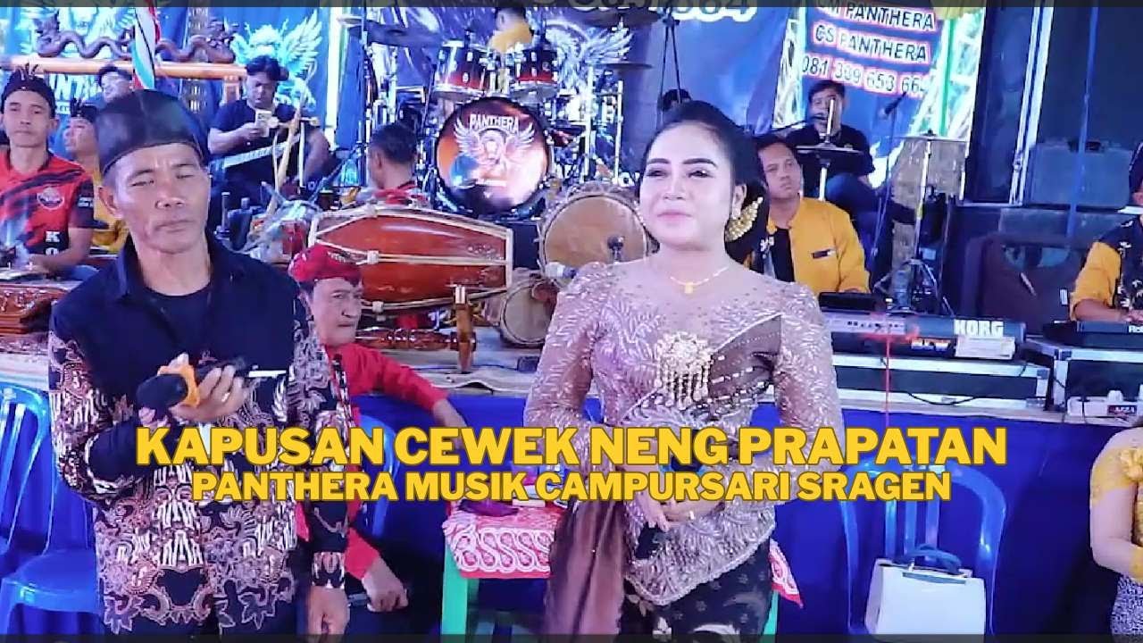 Kapusan Cewek Neng Prapatan - Panthera Musik Sragen
