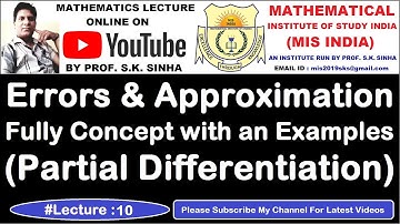 Partial Differentiation - Errors and Approximation | Fully Concept with an Examples | By Sinha Sir