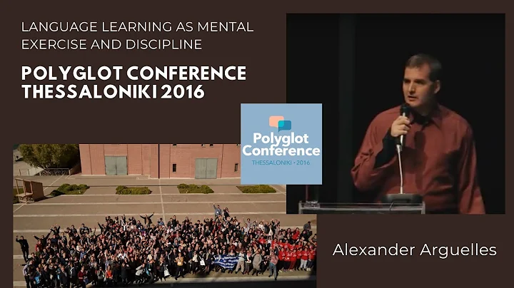Alexander Arguelles - Language Learning as Mental ...