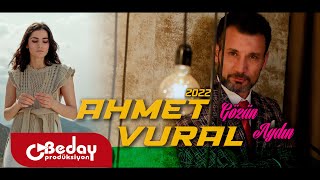Ahmet Vural - Gözün Aydın  2022 Resimi