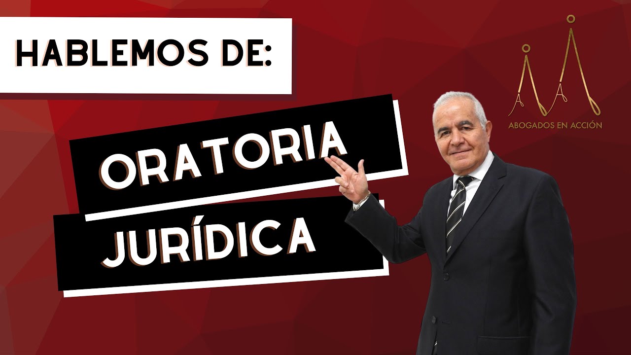 La importancia de la oratoria jurídica - YouTube