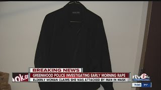 Greenwood police look for suspect in elderly woman's rape