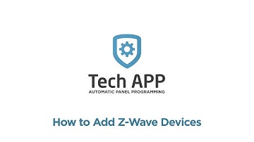 How to Add Z-Wave Devices in the Tech APP