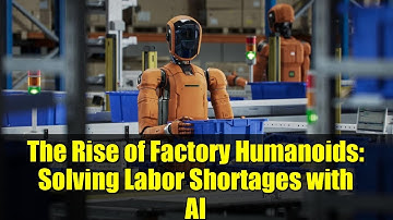 The Rise of Factory Humanoids: Solving Labor Shortages with AI