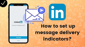 How to set up message delivery indicators on LinkedIn?