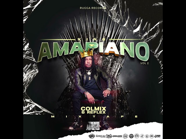 MIXTAPE KING AMAPIANO VOL 2 DJ COLMIX FT REFLEX class=