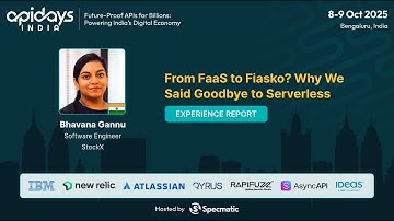 Van FaaS naar Fiasko? Waarom we afscheid namen van serverless door Bhavana Gannu #apidaysindia