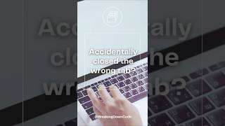 Closed the wrong tab? Do THIS instead 😮