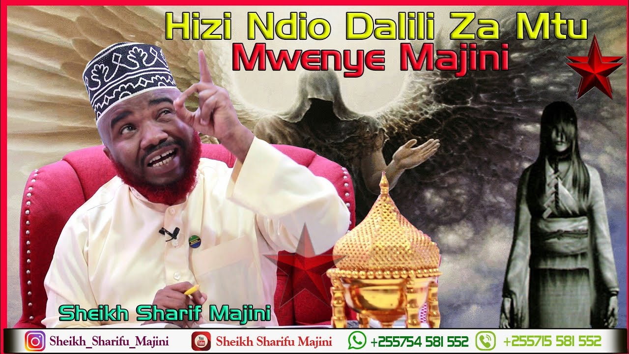 HIZI NDIO DALILI ZA MTU | MWENYE MAJINI | SHEIKH SHARIF MAJINI