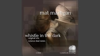 Whistle In The Dark (Original Mix)