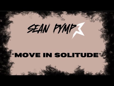 Sean Pymp Rapper Sean Pymp -“Move In Solitude” (video) - YouTube