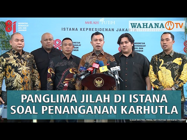 Konpres Panglima Jilah Setelah Pertemuan Dengan Presiden Prabowo |Wahana Terkini