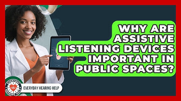 Why Are Assistive Listening Devices Important in Public Spaces? | Everyday Hearing Help News