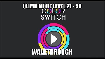 COLOR SWITCH | Climb Mode Level 21-40 (Full Walkthrough)