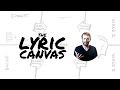 Writing Better Lyrics with the LYRIC CANVAS | Holistic Songwriting