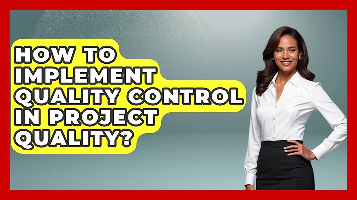 How To Implement Quality Control In Project Quality? - The Project Manager Toolkit