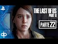 THE LAST OF US 2 Gameplay Español Parte 22 PS4 PRO | Santa Barbara