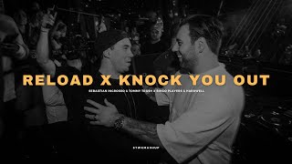 Reload x Knock You Out