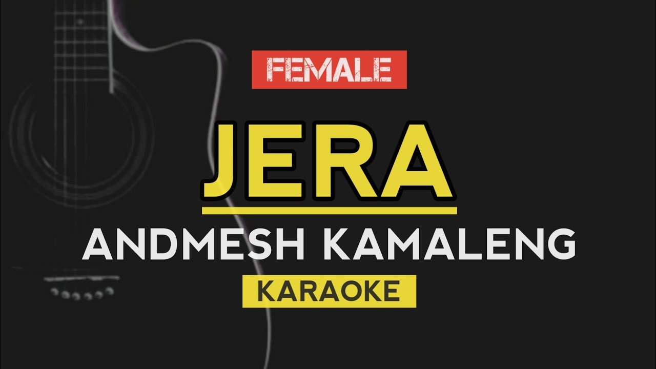 Jera - Andmesh Kamaleng (Agnes Mo) Female Key | Karaoke Lirik - YouTube
