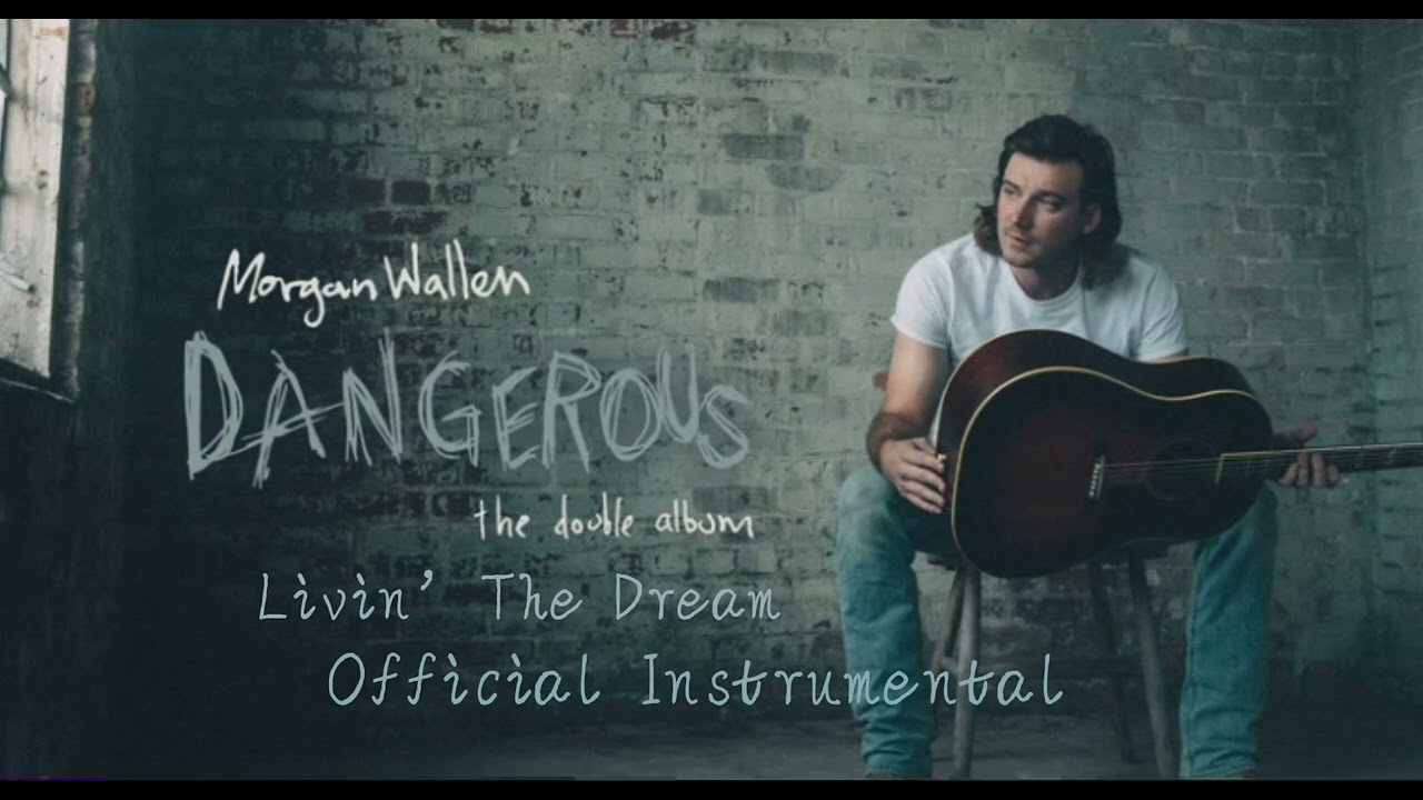 Morgan Wallen - Livin’ The Dream (Official Instrumental)