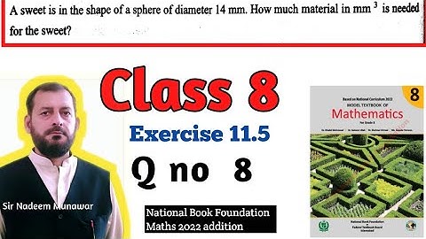 Class 8 exercise 11.5 Q no 8 Volume of Sphere in Urdu Hindi NBF Maths Sir Nadeem Munawar